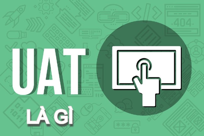 Khái niệm UAT