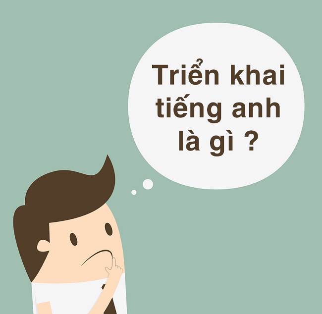 Triển khai trong tiếng anh