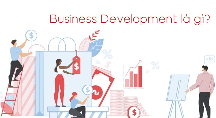 Khái niệm Business Development