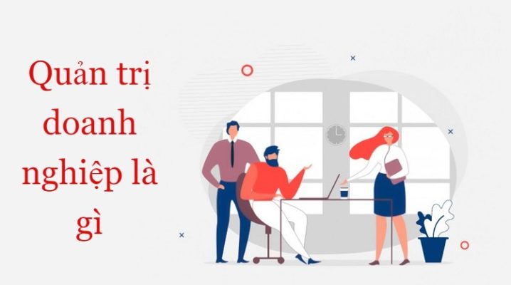 Khái niệm quản trị doanh nghiệp
